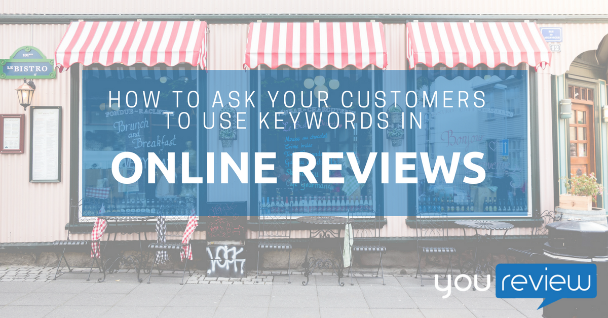 Get Customers to Use Keywords in Reviews(1)